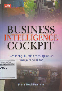 Image of BUSINESS INTELLIGENCE COCKPIT : Cara Mengukur dan Meningkatkan Kinerja Perusahaan