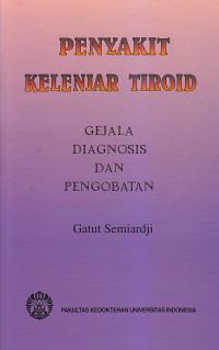 Image of PENYAKIT KELENJAR TIROID : Gejala, Diagnosis, dan Pengobatan