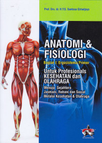 Image of ANATOMI & FISIOLOGI : Bagian 1 Ergosistema Primer