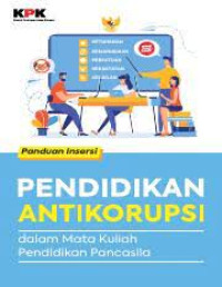 Image of PANDUAN INSERSI: PENDIDIKAN ANTIKORUPSI : dalam Mata Kuliah Pendidikan Pancasila