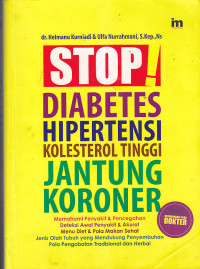 Image of STOP : Gejala Penyakit Jantung Koroner, Kolesterol Tinggi, Diabetes Melitus, Hipertensi