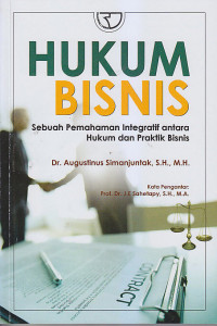 Image of HUKUM BISNIS : Sebuah Pemahaman Integratif Antara Hukum dan Praktik Bisnis