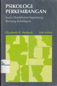 Image of PSIKOLOGI PERKEMBANGAN : Suatu Pendekatan Sepanjang Rentang Kehidupan Ed.5