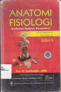 Image of ANATOMI FISIOLOGI : Kurikulum Berbasis Kompetensi Untuk Keperawatan dan Kebidanan Ed.4