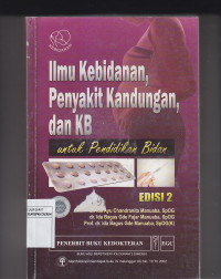 Image of ILMU KEBIDANAN, PENYAKIT KANDUNGAN, DAN KB : Untuk Pendidikan Bidan