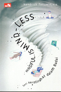 Image of MINDFUL IS MIND-LESS: Seni beristirahat dalam badai