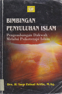 Image of BIMBINGAN PENYULUHAN ISLAM : Pengembangan Dakwah Melalui Psikoterapi Islam