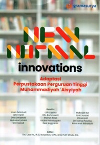 Image of NEW NORMAL INNOVATIONS : Adaptasi Perpustakaan Perguruan Tinggi Muhammadiyah 'Aisyiyah