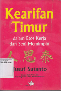 Image of KEARIFAN TIMUR : Dalam Etos Kerja dan Seni Memimpin