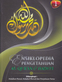 Image of ENSIKLOPEDIA PENGETAHUAN AL-QUR'AN & HADITS : Dilengkapi Asbabun Nuzul, Asbabul Wurud dan Penjelasan Tema