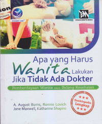 Image of APA YANG HARUS WANITA LAKUKAN JIKA TIDAK ADA DOKTER: Pemberdayaan Wanita dalam Bidang Kesehatan