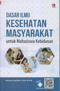 Image of DASAR ILMU KESEHATAN MASYARAKAT: Untuk Mahasiswa Kebidanan
