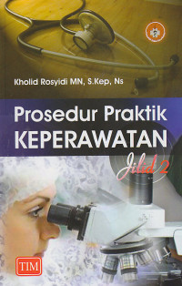 Image of PROSEDUR PRAKTIK KEPERAWATAN Jilid 2