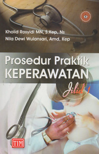Image of PROSEDUR PRAKTIK KEPERAWATAN Jilid 1