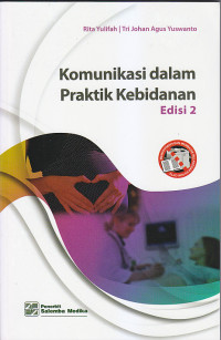 Image of KOMUNIKASI DALAM PRAKTIK KEBIDANAN Ed.2