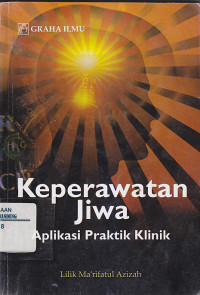 Image of KEPERAWATAN JIWA : Aplikasi Praktik Klinik