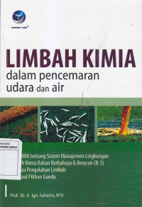 Image of LIMBAH KIMIA : Dalam Pencemaran Udara dan Air