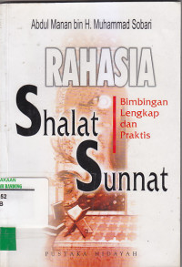 Image of RAHASIA SHALAT SUNNAT : Bimbingan Lengkap dan Praktis