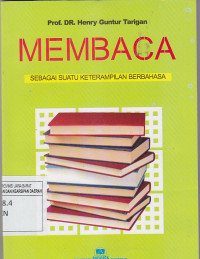 Image of MEMBACA : Sebagai Suatu Keterampilan Berbahasa