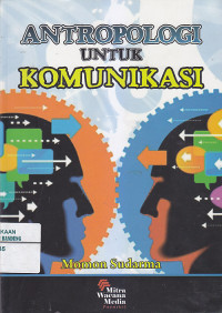 Image of ANTROPOLOGI UNTUK KOMUNIKASI