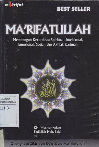 Image of MA'RIFATULLAH : Membangun Kecerdasan Spiritual, Intelektual, Emosional, Sosial, dan Akhlak Karimah