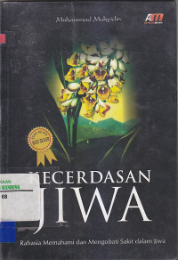Image of KECERDASAN JIWA : Rahasia memahami dan Mengobati Sakit Dalam Jiwa