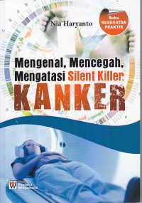 Image of MENGENAL, MENCEGAH, MENGATASI SILENT KILLER KANKER
