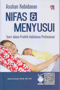 Image of ASUHAN KEBIDANAN NIFAS D& MENYUSUI: Teori Dalam Praktik Kebidanan Profesional