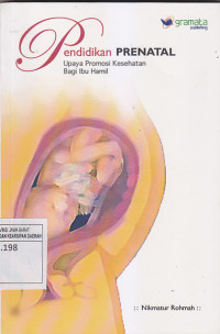 Image of PENDIDIKAN PRENATAL : Upaya Promosi Kesehatan Bagi Ibu Hamil