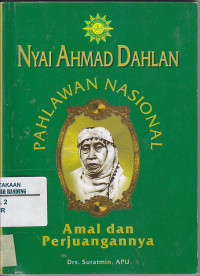 Image of NYAI AHMAD DAHLAN PAHLAWAN NASIONAL : Amal dan Perjuangannya