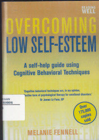 Image of OVERCOMING LOW SELF-ESTEEM : A Self-Help Guide Using Cognitive Behavioral Techniques