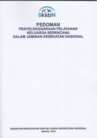 Image of PEDOMAN PENYELENGGARAAN PELAYANAN KELUARGA BERENCANA DALAM JAMINAN KESEHATAN NASIONAL