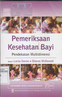 Image of PEMERIKSAAN KESEHATAN BAYI : Pendekatan Multidimensi