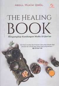 Image of THE HEALING BOOK : Mengungkap Kandungan Medis Al-Qur'an