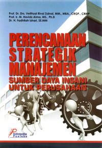 Image of PERENCANAAN STRATEGIK MANAJEMEN: Sumber Daya Insani untuk Perusahaan