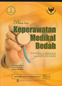 Image of BUKU AJAR KEPERAWATAN MEDIKAL : Dimensi Keperawatan Medikal Bedah, Gangguan Pola Kesehatan, Patofisiologi dan Pola Kesehatan Vol.1 Ed.5