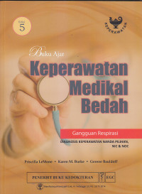 Image of BUKU AJAR KEPERAWATAN MEDIKAL BEDAH GANGGUAN RESPIRASI : Diagnosis Keperawatan Nanda Pilihan, NIC & NOC Ed.5