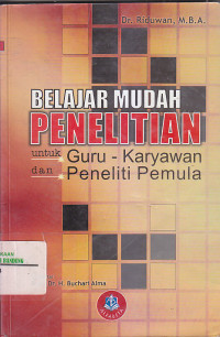 Image of BELAJAR MUDAH PENELITIAN : Untuk Guru - Karyawan dan Peneliti Pemula