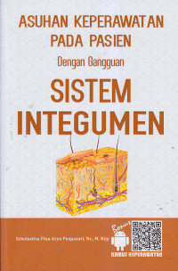 Image of ASUHAN KEPERAWATAN PADA PASIEN DENGAN GANGGUAN SISTEM INTEGUMEN