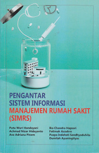 Image of PENGANTAR SISTEM INFORMASI MANAJEMEN RUMAH SAKIT (SIMRS)