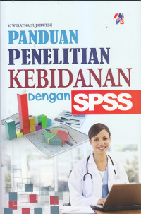 Image of PANDUAN PENELITIAN KEBIDANAN DENGAN SPSS