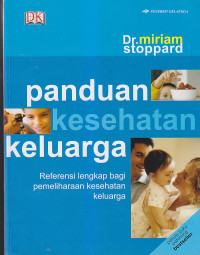 Image of PANDUAN KESEHATAN KELUARGA :Referensi Lengkap Bagi Pemeliharaan Kesehatan Keluarga