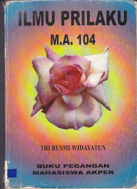 Image of ILMU PERILAKU M.A. 104 : Buku Pegangan Mahasiswa Akper