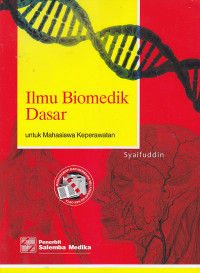 Image of ILMU BIOMEDIK DASAR : Untuk Mahasiswa Keperawatan