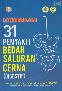 Image of DETEKSI DINI & ATASI 31 PENYAKIT BEDAH SALURAN CERNA (DIGESTIF)