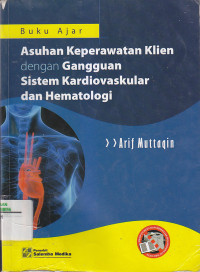 Image of BUKU AJAR KEPERAWATAN KLIEN DENGAN GANGGUAN SISTEM KARDIOVASKULAR DAN HEMATOLOGI