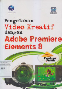 Image of PENGOLAHAN VIDEO KREATIF DENGAN ADOBA PREMIERE ELEMENTS 8