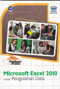 Image of PANDUAN PRAKTIS MICROSOFT EXCEL 2010 UNTUK PENGOLAHAN DATA