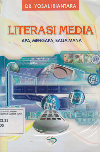 Image of LITERASI MEDIA : Apa, mengapa, Bagaimana