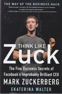 Image of THINK LIKE ZUCK : ... Mark Zuckerberg